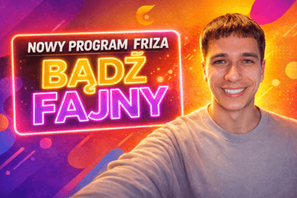 Friz ogłasza nowy program Bądź fajny casting TikTok 50 tys zł