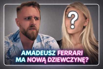 Amadeusz Ferrari z tajemniczą dziewczyną na relacji Instagram