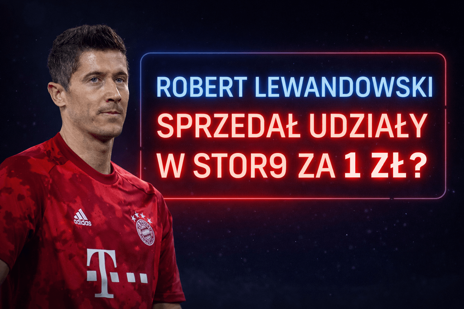 Robert Lewandowski sprzedał udziały w Stor9 za 1 zł. Kulisy wyjścia z agencji marketingowej 1 Robert Lewandowski sprzedał udziały w Stor9 za 2 zł i dofinansował spółkę na spłatę zaległych faktur