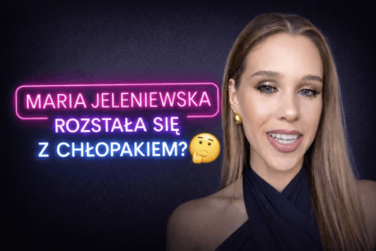 Maria Jeleniewska i Kuba Nowosiński - influencerka i jej partner w obliczu plotek o rozstaniu