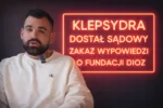 Klepsydra vs DIOZ. Sąd nakazał Klepsydrze usunięcie filmów o DIOZ 33 Klepsydra vs DIOZ – postanowienie sądu o usunięciu materiałów i zakaz publikacji na rok
