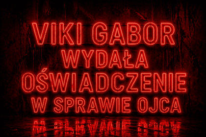 Viki Gabor odnosi się do doniesień dotyczących jej ojca