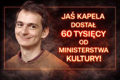 Jaś Kapela dostał 60 tysięcy złotych od Ministerstwa Kultury. Burza wokół kontrowersyjnego dofinansowania 23 Jaś Kapela otrzymał 60 tysięcy złotych dofinansowania z Ministerstwa Kultury i Dziedzictwa Narodowego, grafika z jego portretem i nagłówkiem o kontrowersjach wokół przyznanego grantu