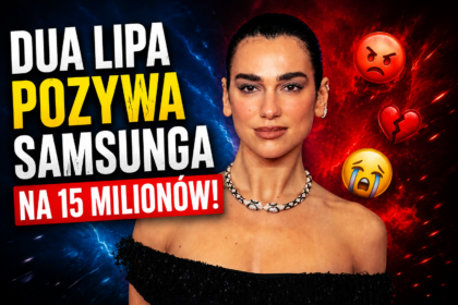 Dua Lipa pozywa Samsunga za wykorzystanie jej wizerunku na opakowaniach telewizorów