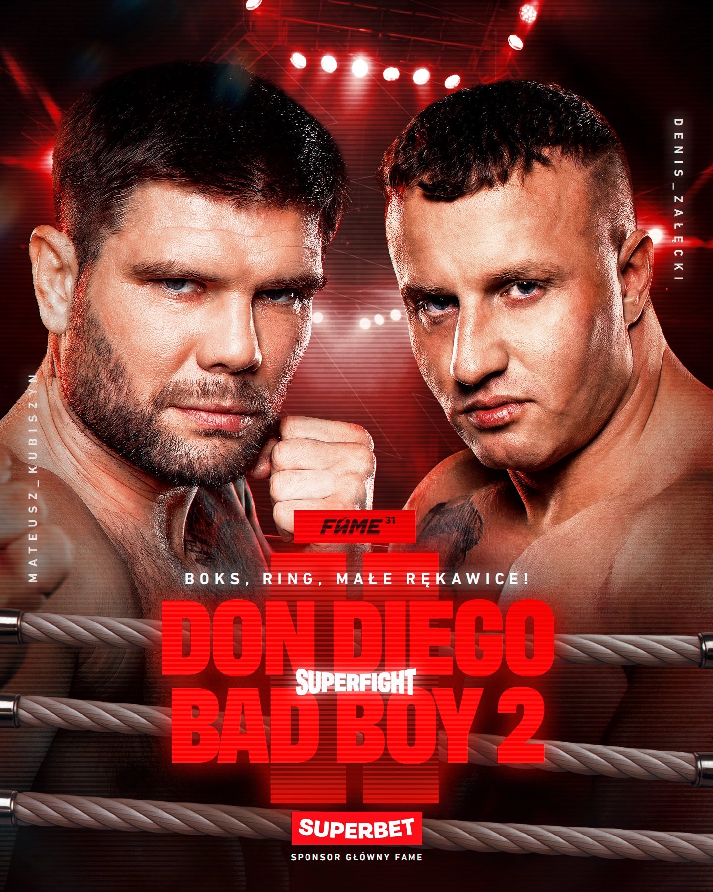 Don Diego vs Bad Boy kto wygra
Don Diego vs Bad Boy typy
Don Diego vs Bad Boy boks małe rękawice
konflikt Kubiszyn Załęcki o co chodzi
Don Diego vs Bad Boy rewanż FAME 31
FAME 31 Don Diego Bad Boy gdzie oglądać