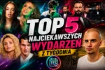 Top 5 najciekawszych wydarzeń tygodnia #1 4 Top 5 najciekawszych wydarzeń tygodnia - influencerzy, streamerzy, viralowe akcje i internetowe dramy, o których mówiła cała sieć. Sprawdź nasze podsumowanie tygodnia.