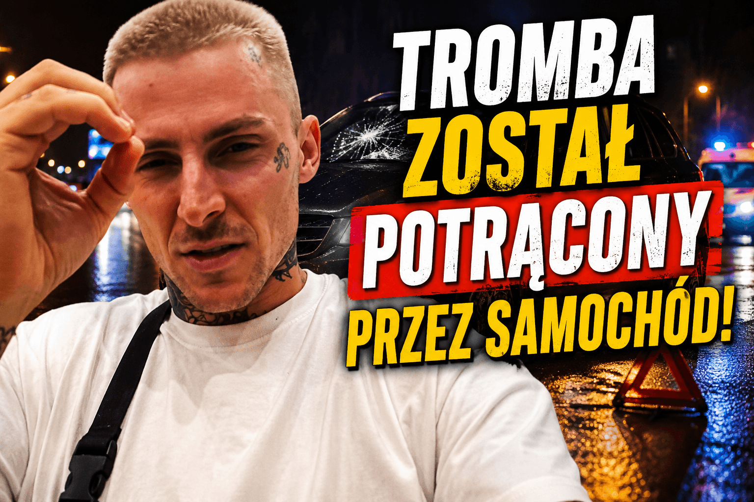 Tromba potrącony przez samochód! Trafił do szpitala 1 Tromba potrącony przez samochód trafił do szpitala po wypadku. Influencer pokazał zdjęcie z opatrunkiem na czole i uspokoił fanów.