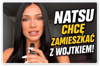 Natsu zdradziła, że coraz poważniej myśli o zamieszkaniu z Wojtkiem. Influencerka zapytała fanów, kiedy według nich jest najlepszy moment na wspólne mieszkanie z partnerem.